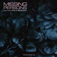 Виниловая пластинка Missing Persons - Dreaming LP BY Norse Music
