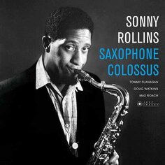 Виниловая пластинка Rollins Sonny - Saxophone Colossus 20th Century Masterworks