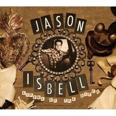 Виниловая пластинка Isbell Jason - Sirens of the Ditch New West Records, Inc.
