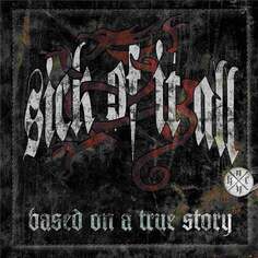 Виниловая пластинка Sick of It All - Based On A True Story Napalm Records