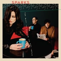 Виниловая пластинка Sparks - Girl is Crying In Her Latte Island Records