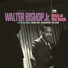 Виниловая пластинка Walter -Jr.- Bishop - Bish At the Bank: Live In Baltimore Reel To Reel
