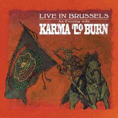 Виниловая пластинка Karma To Burn - Live in Brussels Heavy Psych Sounds