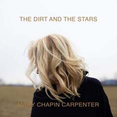 Виниловая пластинка Carpenter Mary Chapin - The Dirt And The Stars BY Norse Music