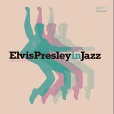 Виниловая пластинка Various Artists - Elvis Presley in Jazz Wagram