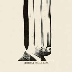 Виниловая пластинка Throat - Smile Less Svart Records