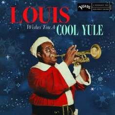Виниловая пластинка Louis Armstrong - Louis Wishes You a Cool Yule Verve