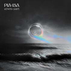 Виниловая пластинка Pia Isa - Distorted Chants Argonauta Records
