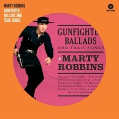 Виниловая пластинка Robbins Marty - Robbins, Marty - Gunfighter Ballads and Trail Songs Picture Disc