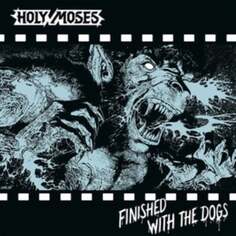 Виниловая пластинка Holy Moses - Finished With the Dogs High Roller