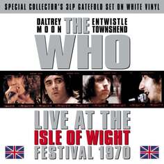 Виниловая пластинка The Who - Live At The Isle Of Wight Festival 1970 Vinyl Vault