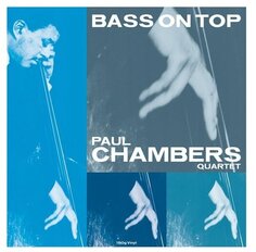 Виниловая пластинка Chambers Paul - Bass On Top NOT NOW Music