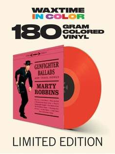 Виниловая пластинка Marty Robbins - Gunfighter Ballads and Trail Songs