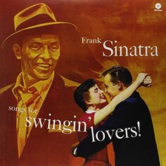 Виниловая пластинка Sinatra Frank - Songs For Swingin&apos; Lovers Waxtime