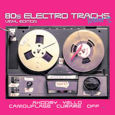 Виниловая пластинка Various Artists - 80s Electro Tracks Vinyl Edition. Volume 3 ZYX Music