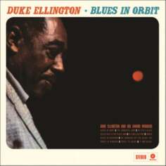 Виниловая пластинка Ellington Duke - Blues in Orbit Waxtime