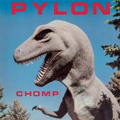 Виниловая пластинка Pylon - Chomp New West Records, Inc.