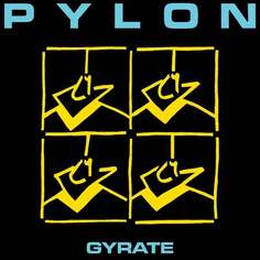 Виниловая пластинка Pylon - Gyrate New West Records, Inc.