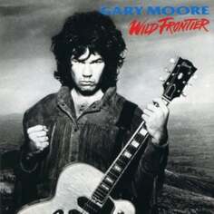 Виниловая пластинка Moore Gary - Wild Frontier UMC Records