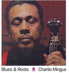 Виниловая пластинка Mingus Charlie - Blues &amp; Roots Waxtime