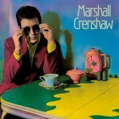 Виниловая пластинка Crenshaw Marshall - Marshall Crenshaw Music ON Vinyl