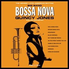 Виниловая пластинка Jones Quincy - Big Band Bossa Nova Not Not Fun