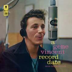Виниловая пластинка Vincent Gene - A Gene Vincent Record Date With the Blue Caps Waxtime