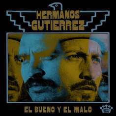 Виниловая пластинка Hermanos Gutierrez - El Bueno Y El Malo Concord