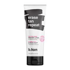 Скраб для тела B.TAN 2 в 1 очищающий гель-скраб для душа erase tan repeat 2-in-1 tan eraser body wash + scrub 236.0