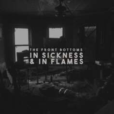 Виниловая пластинка The Front Bottoms - In Sickness &amp; in Flames Atlantic