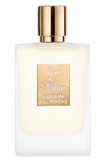 Парфюмерная вода Love Dont Be Shy Eau Fraiche (50ml) Kilian
