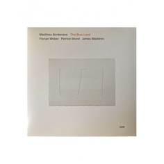 0602458993011, Виниловая пластинка Bordenave, Matthieu, The Blue Land ECM