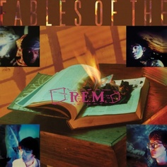 Виниловая пластинка R.E.M. Fables Of The Reconstruction 0602465172270 Concord