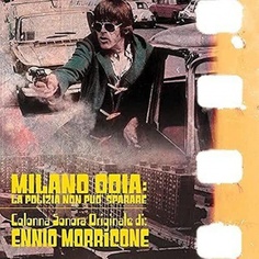 Виниловая пластинка OST, Milano Odia: La Polizia Non Puo Sparare (Ennio Morricone) (coloured) (8018163165018) IAO