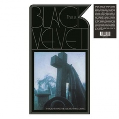 5060672880893, Виниловая пластинка Black Velvet, This Is Black Velvet IAO