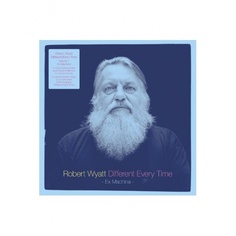 Виниловая пластинка Wyatt, Robert, Different Every Time (0887828034710) IAO
