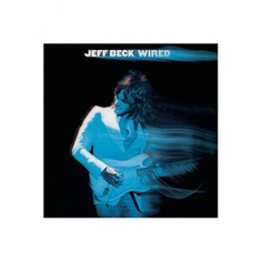 Виниловая пластинка Beck, Jeff, Wired (0194397926118) Sony Music