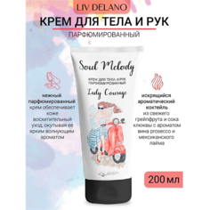 LIV DELANO Крем для тела и рук парфюмированный Lady Courage Soul Melody 200.0